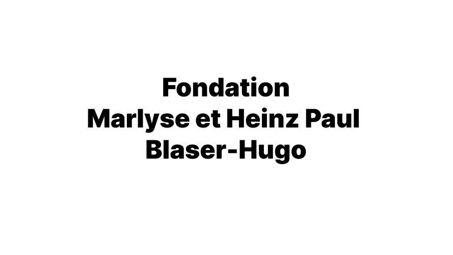 Fondation Marlyse et Heinz Paul BLASER‐HUGO